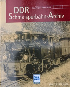 Ein Klassiker als Reprint: DDR Schmalspurbahn-Archiv - Quelle: Spur-G-Blog [b]