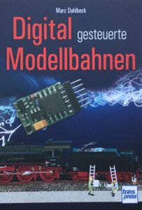 Da Buch "Digital gesteuerte Modellbahnen" liefert einen guten Überblick zu den vorhandenen Systemen - Quelle: Spur-G-Blog [b]